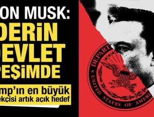 ABD’de güç mücadelesi! Elon Musk duyurdu: Derin devlet peşime düştü