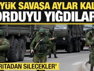 Büyük savaşa aylar kaldı! 4 koldan orduyu yığdılar…Haritadan silecekler