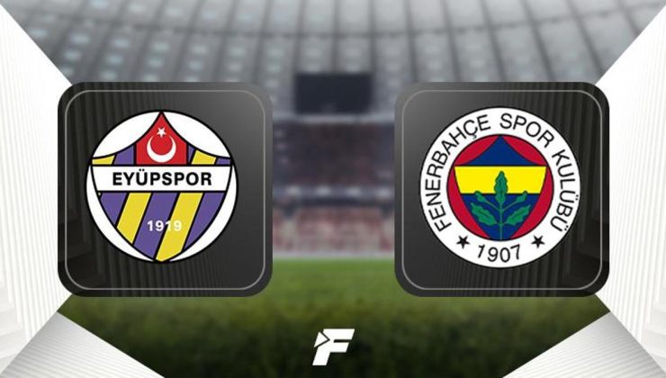 CANLI |                       Eyüpspor – Fenerbahçe maçı ne zaman saat kaçta hangi kanalda? (Muhtemel 11’ler)