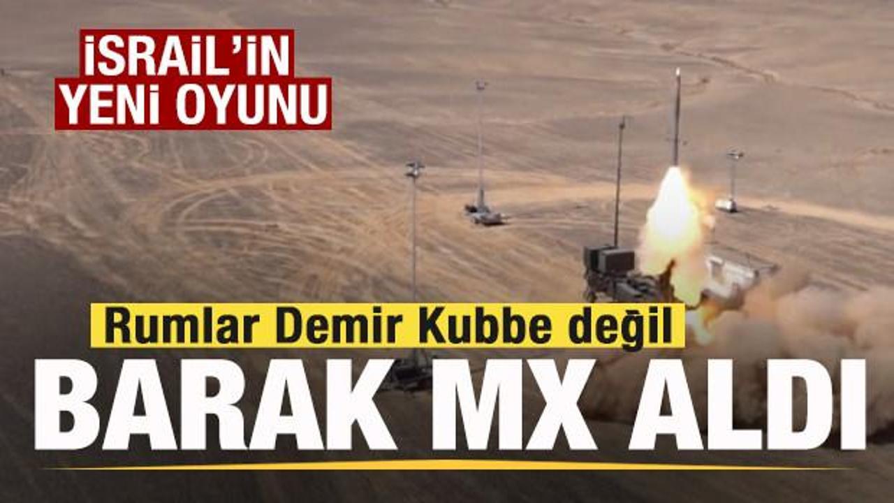 İsrail’n yeni oyunu! Rumlar Demir Kubbe değil, Barak MX aldı!