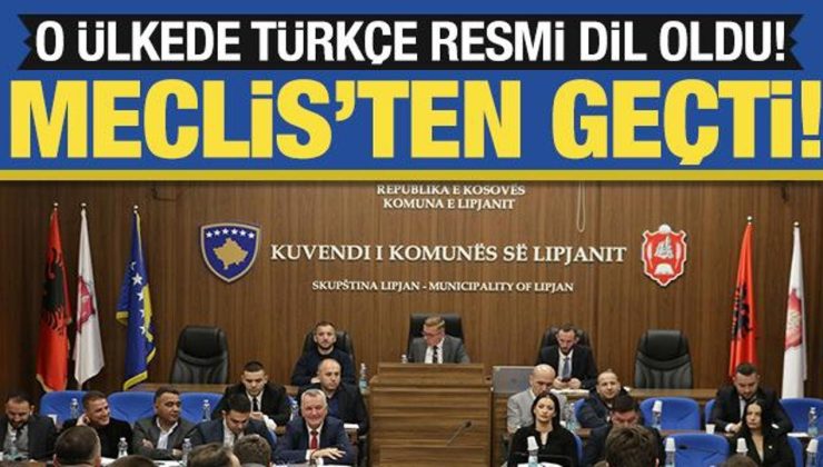 O ülkede Türkçe resmi dil oldu! Karar Meclis’ten geçti