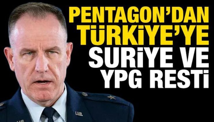 Pentagon’dan Türkiye’ye Suriye ve YPG resti