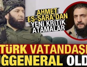 Son dakika: Ahmet eş-Şara’dan yeni atama: Türk vatandaşı Tuğgeneral oldu!