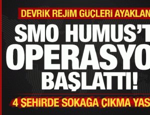 Son dakika: Humus’ta rejim güçleri ayaklandı! SMO, operasyon başlattı! Sokağa çıkma yasağı