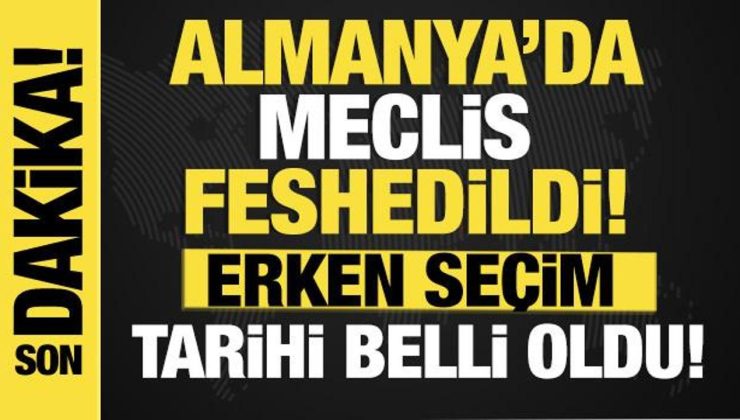 Son dakika…Almanya’da meclis feshedildi, erken seçim tarihi belli oldu